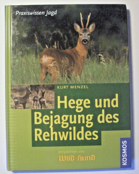Hege und Bejagung des Rehwildes von Kurt Menzel